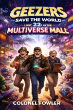 GEEZERS SAVE THE WORLD 22