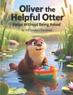 Oliver the Helpful Otter Helps Without Being Asked