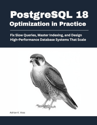 PostgreSQL 18 Optimization in Practice