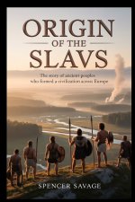ORIGIN OF THE SLAVS