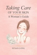 Taking Care Of Your Skin
