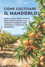 Come coltivare il mandorlo
