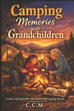 Camping Memories with Grandchildren