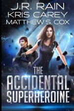 The Accidental Superheroine