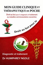 MON GUIDE CLINIQUE ET THÉRAPEUTIQUE DE POCHE