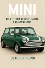 MINI, UNA STORIA DI CONTINUITÀ E INNOVAZIONE