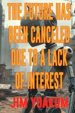The Future Has Been Canceled Due To A Lack of Interest
