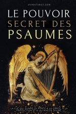 Le Pouvoir Secret des Psaumes