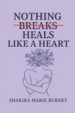 Nothing Heals Like A Heart