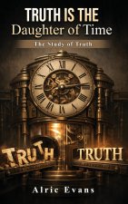 Truth is the Daughter of Time