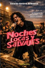 NOCHES LOCAS Y SALVAJES. Bitácora de 'Los Olvidados'