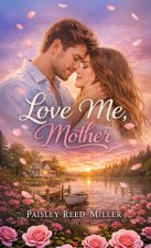 Love Me, Mother