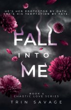 Fall Into Me