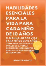 Habilidades Esenciales para la Vida para Cada Niño de 10 Años