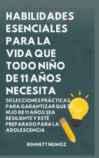 Habilidades Esenciales para la Vida Que Todo Niño de 11 Años Necesita