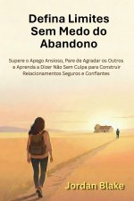 Defina Limites Sem Medo do Abandono