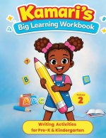 Kamari's Big Learning Workbook Volume 2 Writing