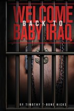 WELCOME BACK TO BABY IRAQ