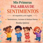 Mis Primeras Palabras de Sentimientos en Español y en Inglés
