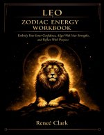 Leo Zodiac Energy Workbook