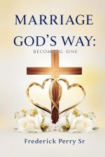 MARRIAGE GOD'S WAY