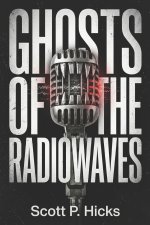 Ghosts of the Radiowaves
