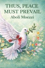 THUS, PEACE MUST PREVAIL