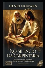 No Silêncio da Carpintaria