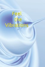 Feel the Vibrations