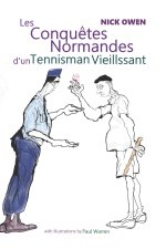Les Conquêtes Normandes d'un Tennisman Vieillissant