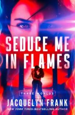 Seduce Me in Flames