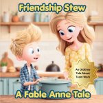 Friendship Stew