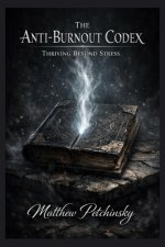 The Anti-Burnout Codex
