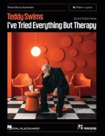 Teddy Swims: Selections from I've Tried Everything But Therapy - Sheet Music Essentials Piano + Lyrics
