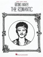 Bruno Mars - The Romantic: All Nine Songs from the Album with Lyrics, Chord Symbols, and Guitar Chord Frames