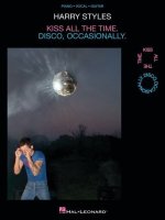 Harry Styles - Kiss All the Time. Disco, Occasionally: All 12 Songs from the Album Arranged for Piano, Voice, and Guitar with Chord Symbols, Guitar Ch
