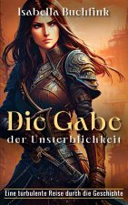 Die Gabe der Unsterblichkeit