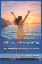 Ich freue mich auf jeden Tag