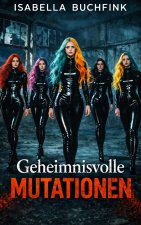 Geheimnisvolle Mutationen
