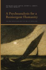 A Psychoanalysis for a Reemergent Humanity