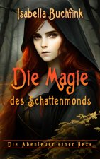 Die Magie des Schattenmonds