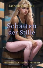 Schatten der Stille