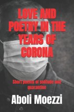 LOVE AND POETRY IN THE YEARS OF CORONA