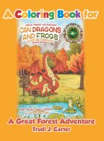 A Coloring Book for Can Dragons and Frogs Ever Be Friends?