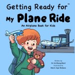 Getting Ready for My Plane Ride