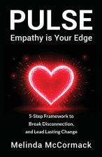 PULSE Empathy is Your Edge