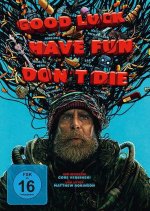 Good Luck, Have Fun, Dont Die