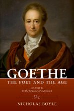 Goethe: The Poet and the Age