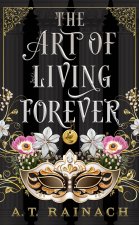 The Art of Living Forever