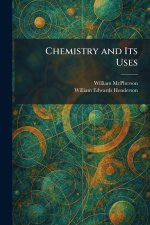 Chemistry and Its Uses